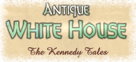White House Antique Tales